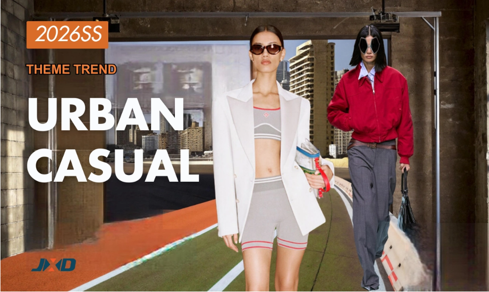 TEND&Ecirc;NCIA TEM&Aacute;TICA JXD SS26 - CASUAL URBANO